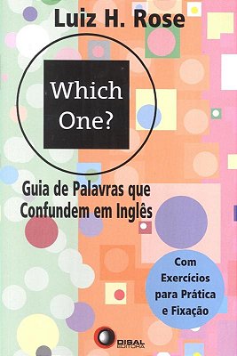 Which One? Guia De Palavras Que Confundem Em Inglês