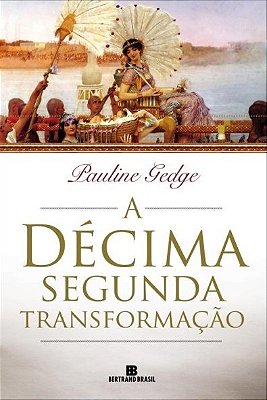 A Décima Segunda Transformação