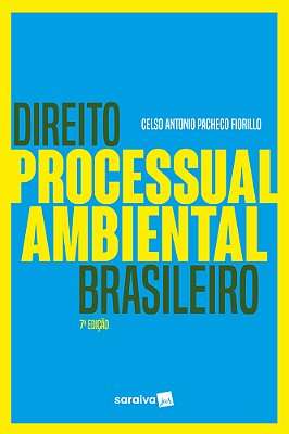 Direito Processual Ambiental Brasileiro - 7ª Edição De 2018