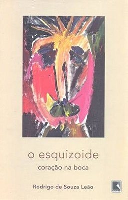 O Esquizoide: Coração Na Boca Coração Na Boca