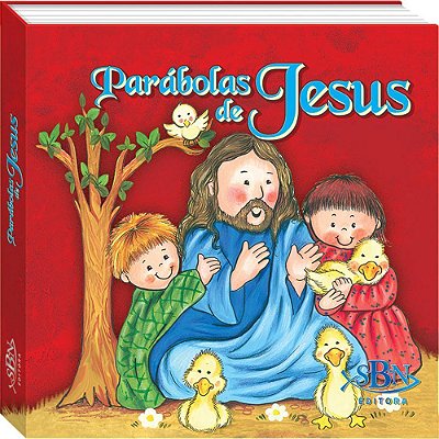 Jesus Falou E Fez! Parábolas De Jesus