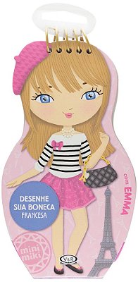 Desenhe Sua Boneca Francesa Com Emma - Coleção Minimiki - Livro Com Adesivos E Molde