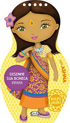 Desenhe Sua Boneca Indiana Com Ashna - Coleção Minimiki - Livro Com Adesivos E Molde