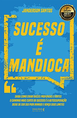 Sucesso É Mandioca! Saiba Como Criar Raízes Profundas E Fortes