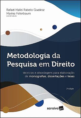 Metodologia Da Pesquisa Em Direito - Técnicas E Abordagens Para Elaboração De Monografias, Dissertações E Teses
