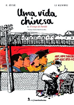 Uma Vida Chinesa - Vol. 2 O Tempo Do Partido