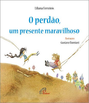O Perdão, Um Presente Maravilhoso