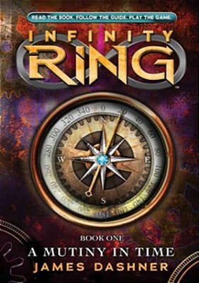 Infinity Ring - A Mutiny Time - Read The Book, Follow The Guide, Play The Game