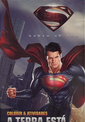 Colorir E Atividades(gg)-Homem De Aco: Terra Esta Em Perigo, A