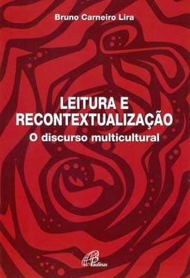 Leitura E Recontextualização Discurso Multicultural (O)