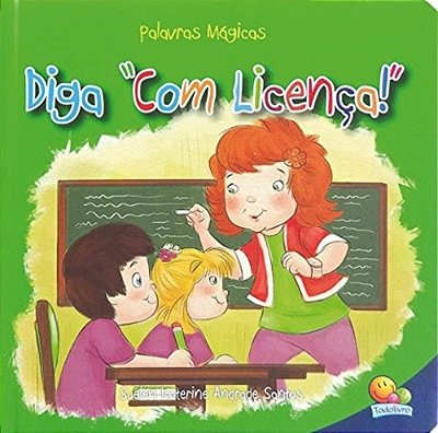 Diga "Com Licenca!" - Palavras Magicas II