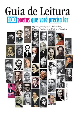 Guia De Leitura: 100 Poetas Que Você Precisa Ler