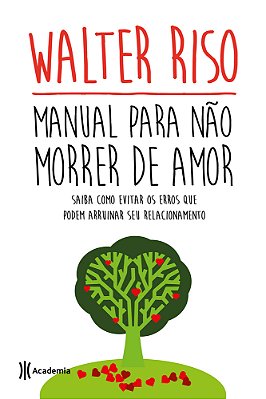 Manual Para Não Morrer De Amor 3ª Edição