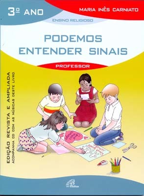 Podemos Entender Sinais - 3º Ano (Livro Do Professor) - Inclui CD Edição Revista E Ampliada