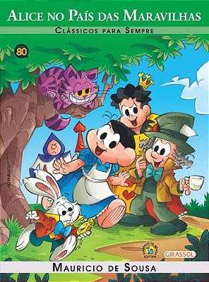 Alice No Pais Das Maravilhas - Turma Da Mônica - Clássicos Para Sempre..-