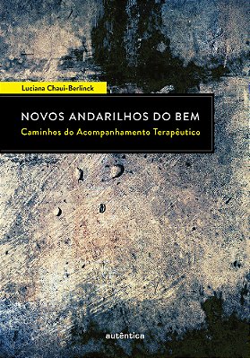 Novos Andarilhos Do Bem - Caminhos Do Acompanhamento Terapêutico