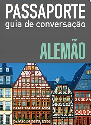 Passaporte - Guia De Conversação - Alemão