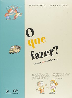 O Que Fazer? - Falando De Convivência - 17ª Edição