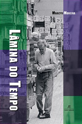 Lâmina Do Tempo E Outras Histórias Do Amor - Contos