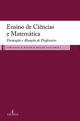 Ensino De Ciências E Matemática Formação E Atuação De Professores