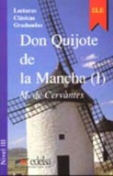 Don Quijote De La Mancha I - Colección Lecturas Clásicas Graduadas - Nivel 3
