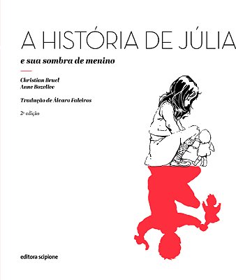 ES - Historia De Julia E Sua Sombra De Menino, A