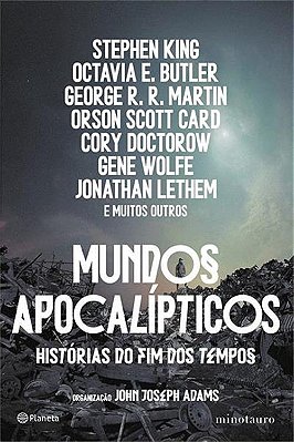 Mundos Apocalípticos: Histórias Do Fim Dos Tempos
