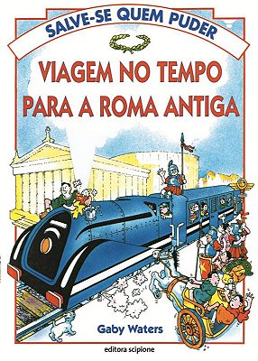 Viagem No Tempo Para A Roma Antiga