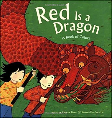 Red Is A Dragon - A Book Of Colors