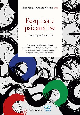 Pesquisa E Psicanálise: Do Campo À Escrita