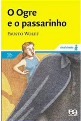 O Ogre E O Passarinho - Segunda Edição