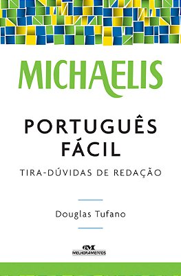 Michaelis Português Fácil - Tira Dúvidas De Redação