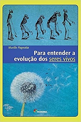 Para Entender A Evolução Dos Seres Vivos