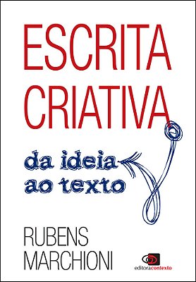 Escrita Criativa - Da Ideia Ao Texto
