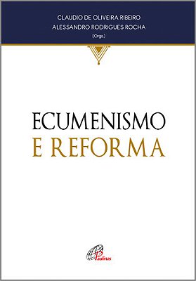 Ecumenismo E Reforma