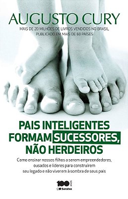 Pais Inteligentes Formam Sucessores, Não Herdeiros