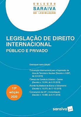 Legislação De Direito Internacional Público E Privado - Coleção Saraiva De Legislação - 13ª Edição