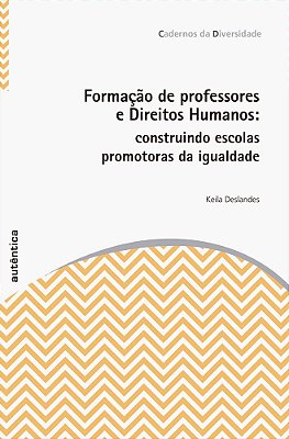 Formação De Professores E Direitos Humanos Construindo Escolas Promotoras Da Igualdade