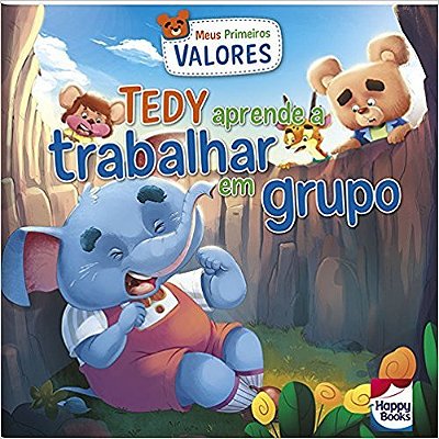 Meus Primeiros Valores - Tedy Aprende A Trabalhar Em Grupo