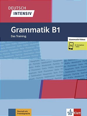 Deutsch Intensiv B1 - Grammatik Das Training..-