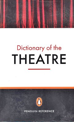 The Penguin Dictionary Of The Theatre