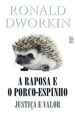 A Raposa E O Porco-Espinho - Justiça E Valor