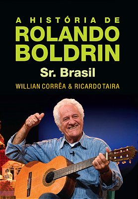 A História De Rolando Boldrin Sr. Brasil