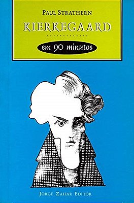 Kierkegaard Em 90 Minutos