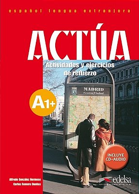 Actua A1 - Actividades Y Ejercicios De Refuerzo + CD-Audio