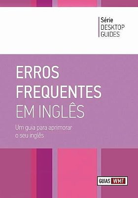 Erros Frequentes Em Inglês - Um Guia Para Aprimorar O Seu Inglês