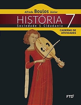 História, Sociedade E Cidadania - 7º Ano - Caderno De Atividades - Ensino Fundamental II - 2ª Ed.