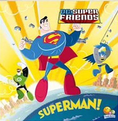 Superman! - Coleção Superamigos Em Ação! DC Friends