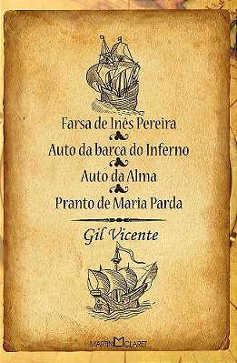 Farsa De Ines Pereira - Auto Da Barca Do Inferno - Aula Da Alma - Pranto De Maria Parda