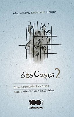 Descasos 2 - 1ª Edição De 2014 Uma Advogada Às Voltas Com O Direito Dos Excluídos